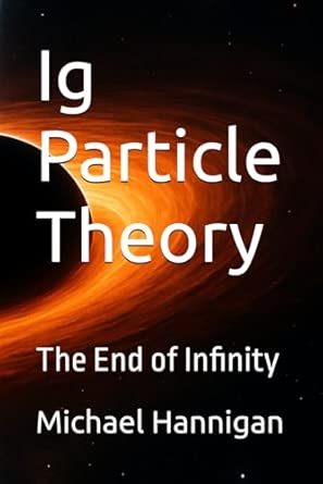 Cover of Ig Particle Theory: The End of Infinity